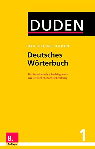 Der kleine Duden - Deutsches Wörterbuch: Das handliche Nachschlagewerk zur deutschen Rechtschreibung von Bibliographisches Institut